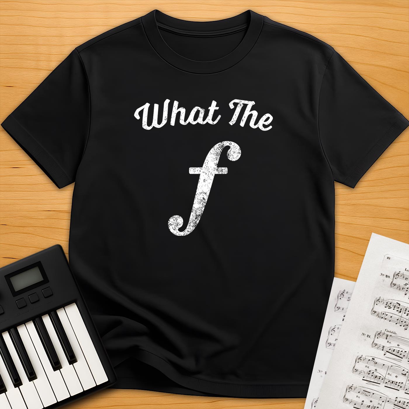 What The Forte T-Shirt