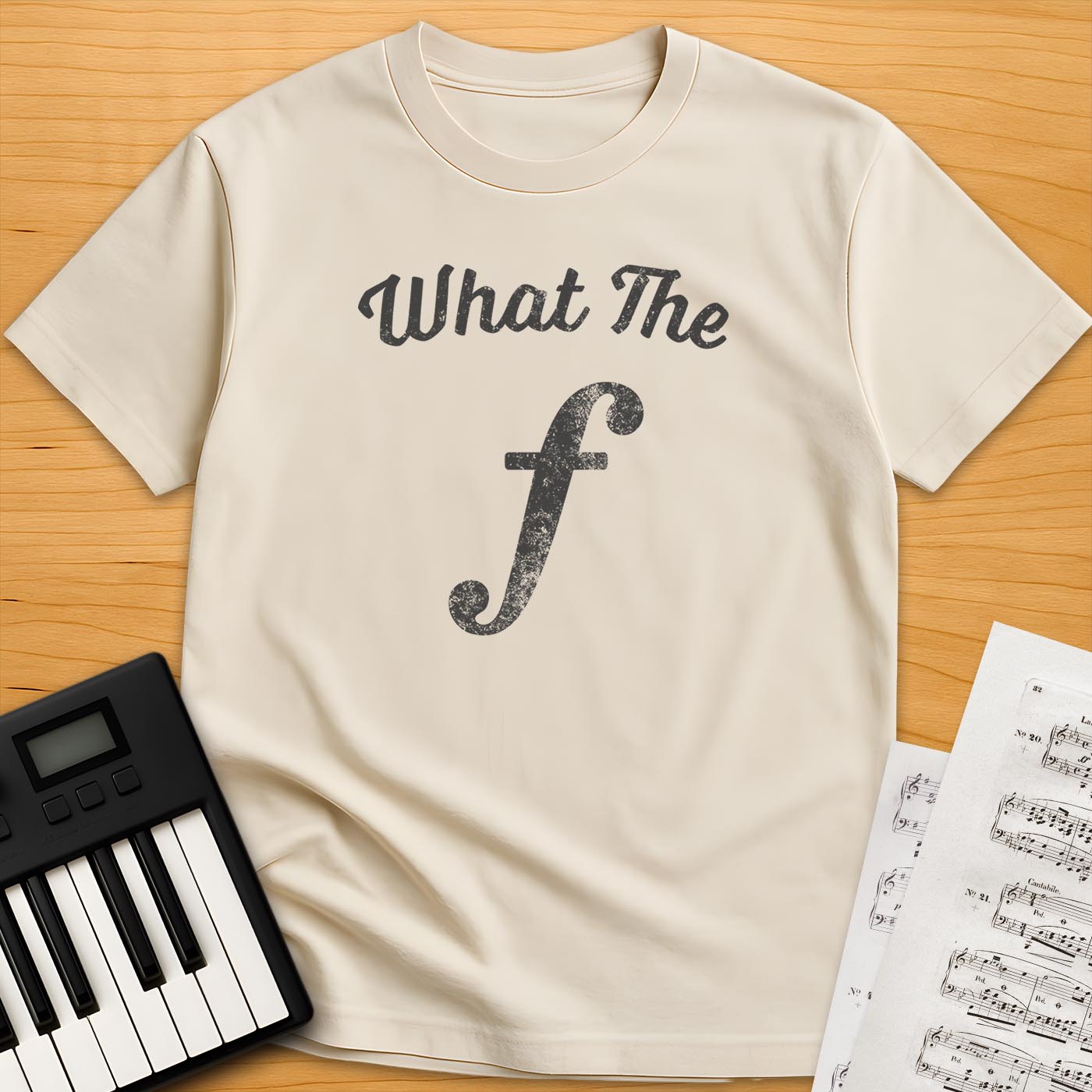 What The Forte T-Shirt