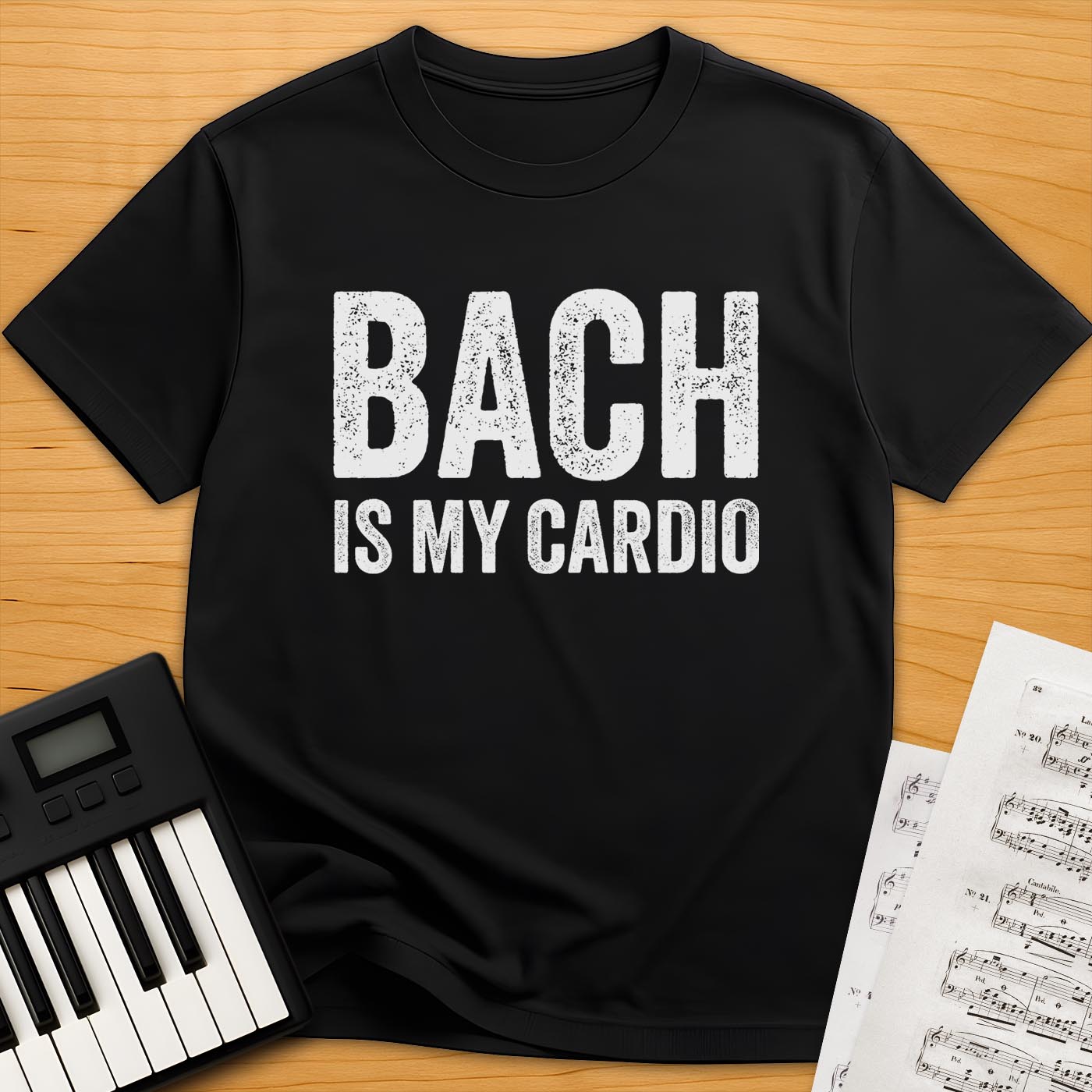 Bach is my Cardio T-Shirt