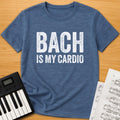 Bach is my Cardio T-Shirt