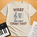 What You Can't Count This T-Shirt