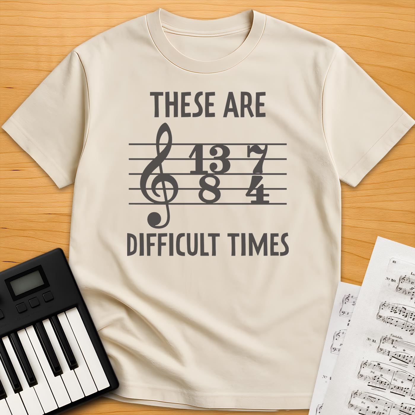 Difficult Times T-Shirt