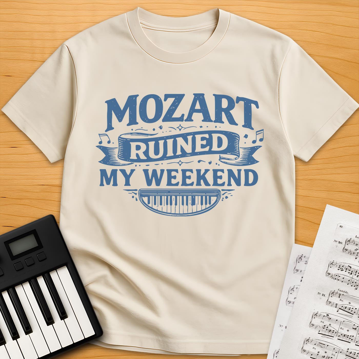Mozart Ruined My Weekend T-Shirt