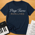 Page Turns Ruin Lives T-Shirt