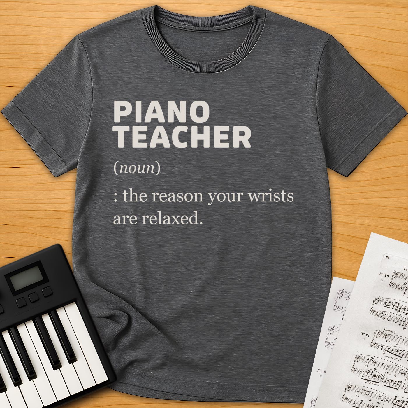 Piano Teacher Definition T-Shirt