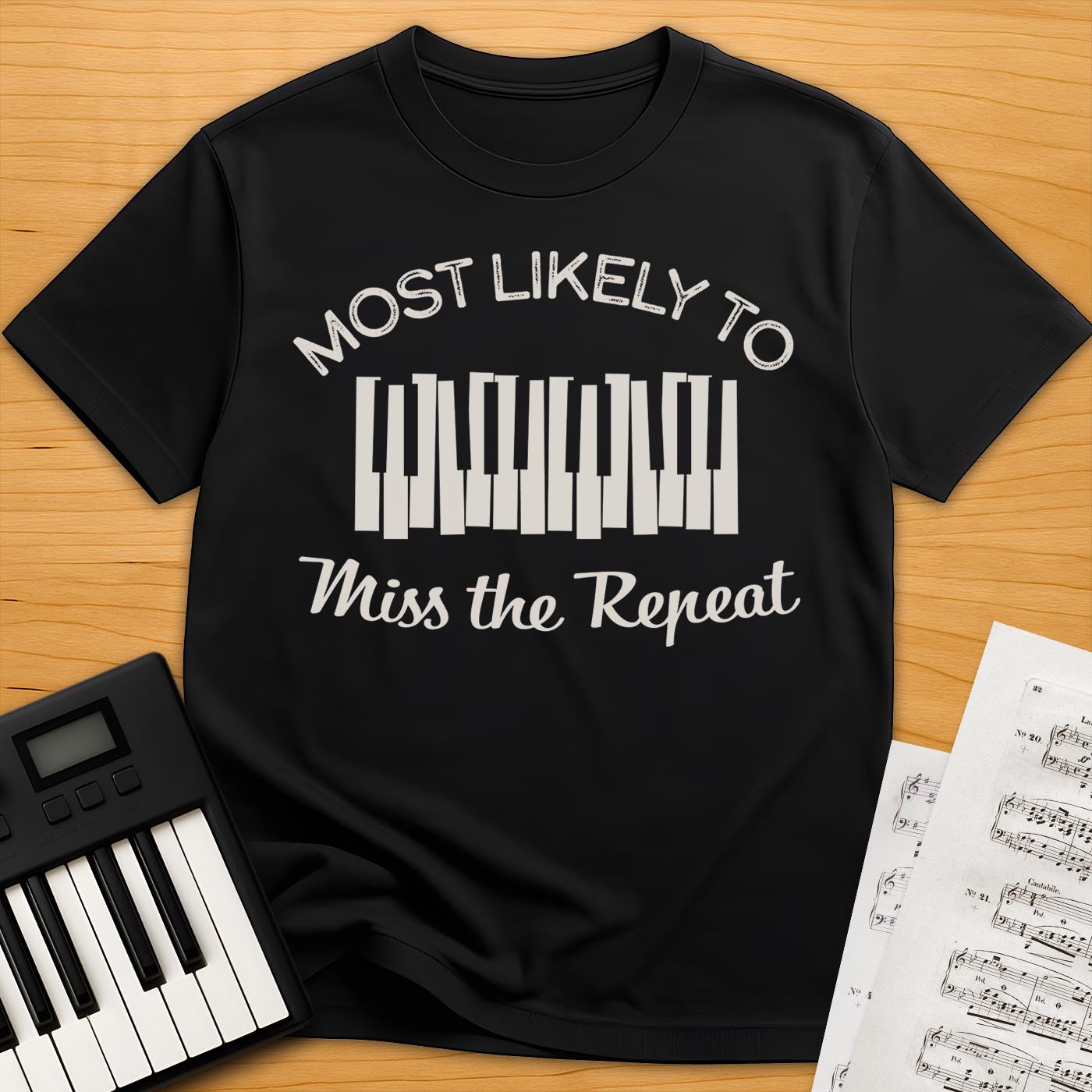 Most Likely to Miss the Repeat T-Shirt