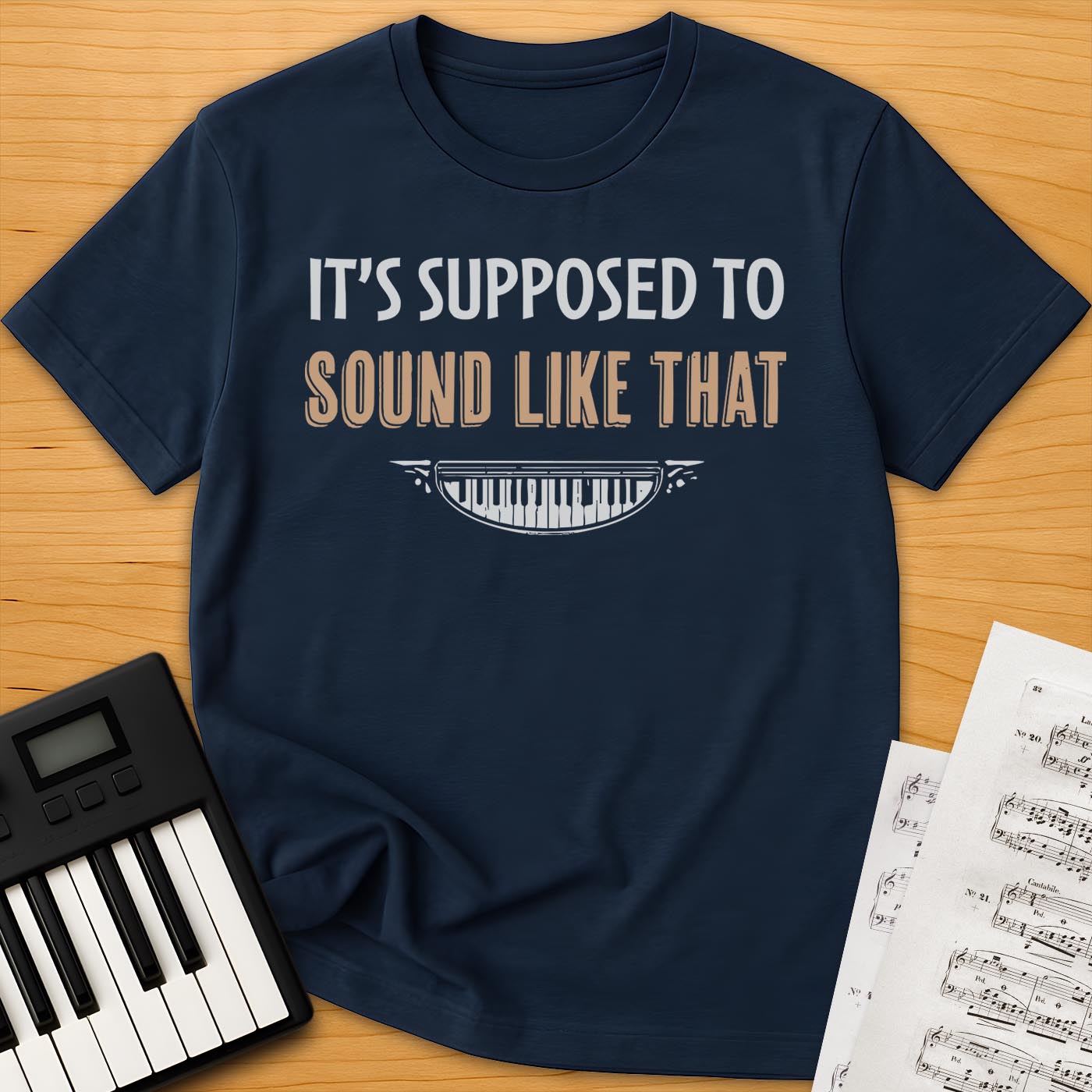 It's Supposed to Sound Like That T-Shirt
