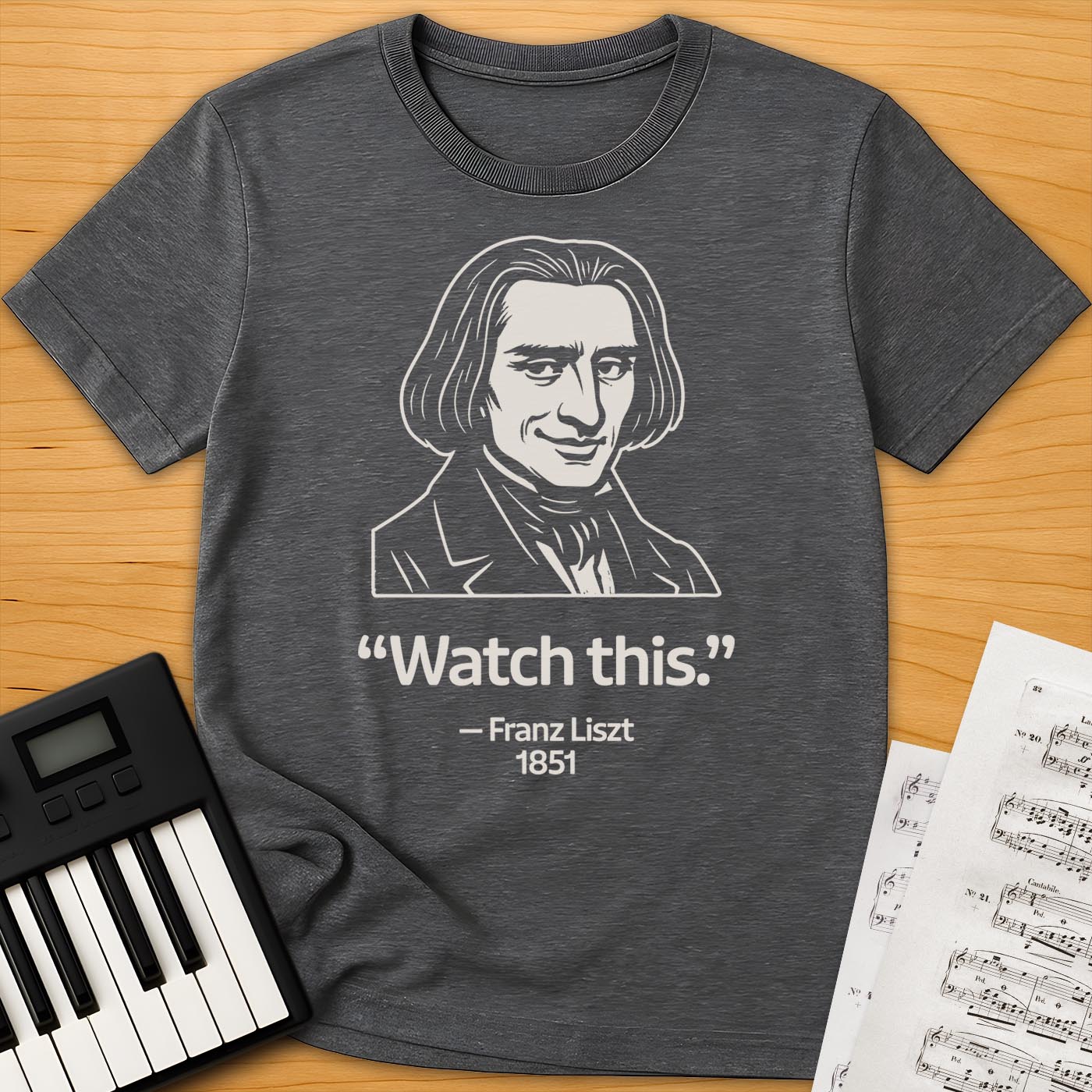 Liszt Historical Quote T-Shirt