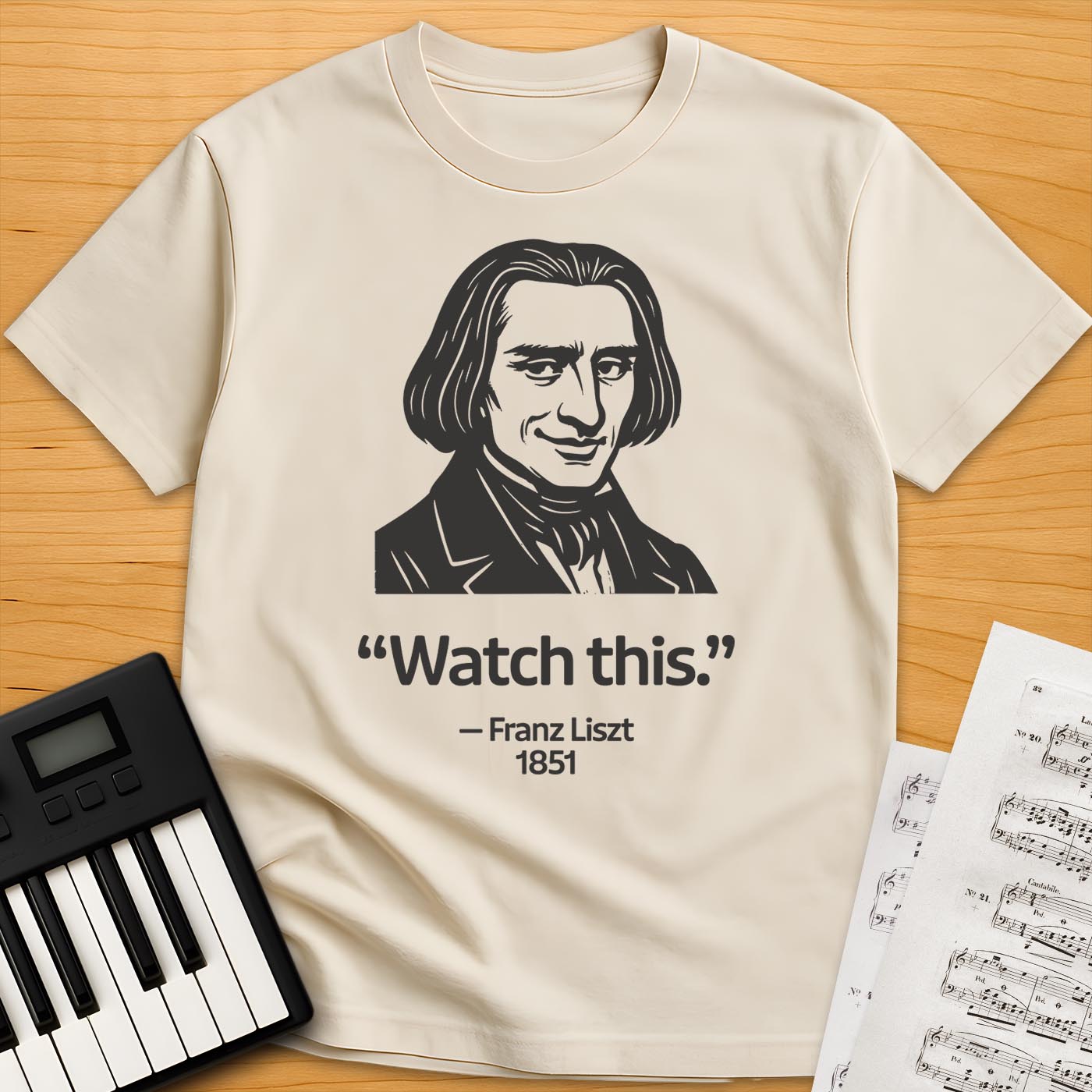 Liszt Historical Quote T-Shirt