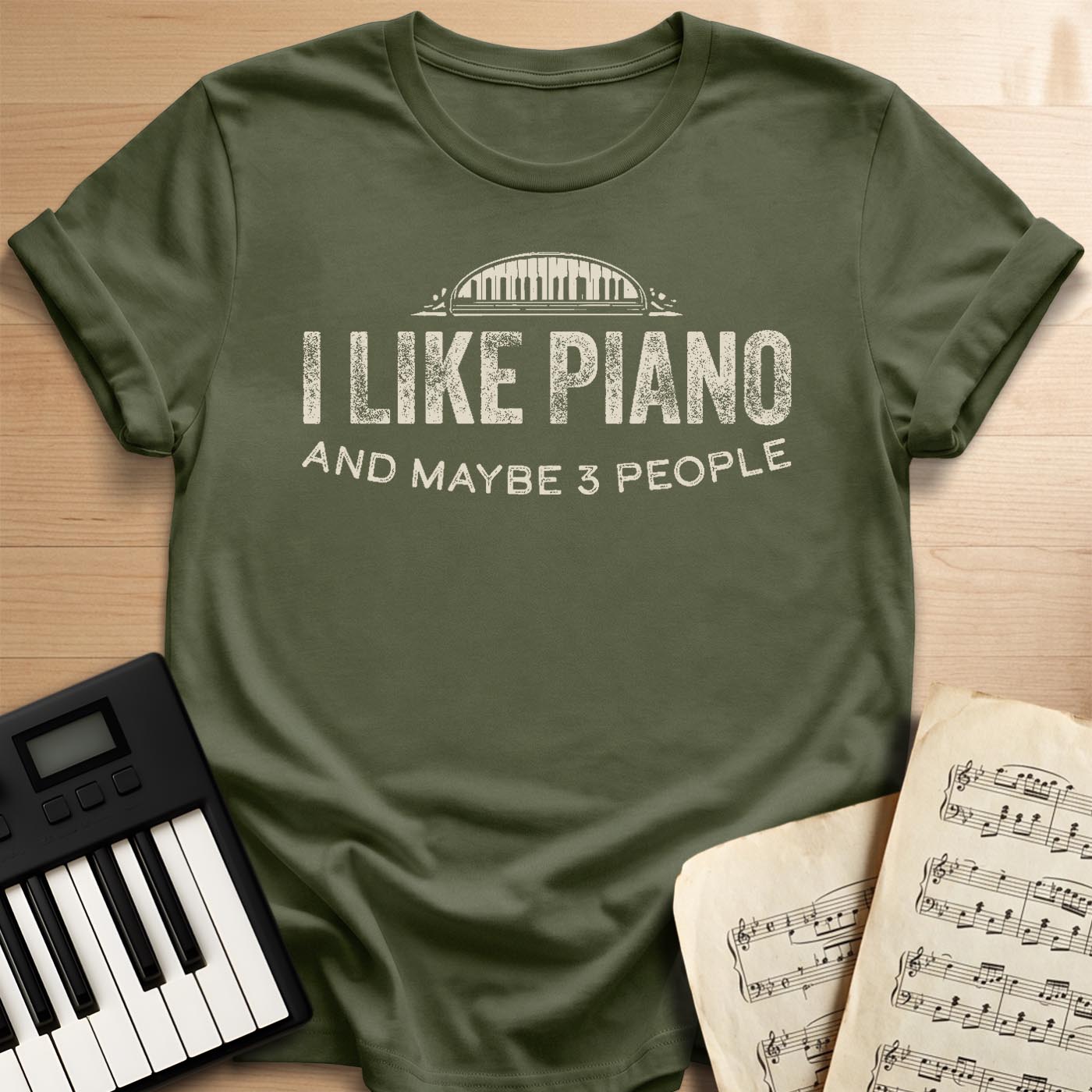 Military green I Like Piano And Maybe 3 People t-shirt with distressed piano keys print, funny musician gift