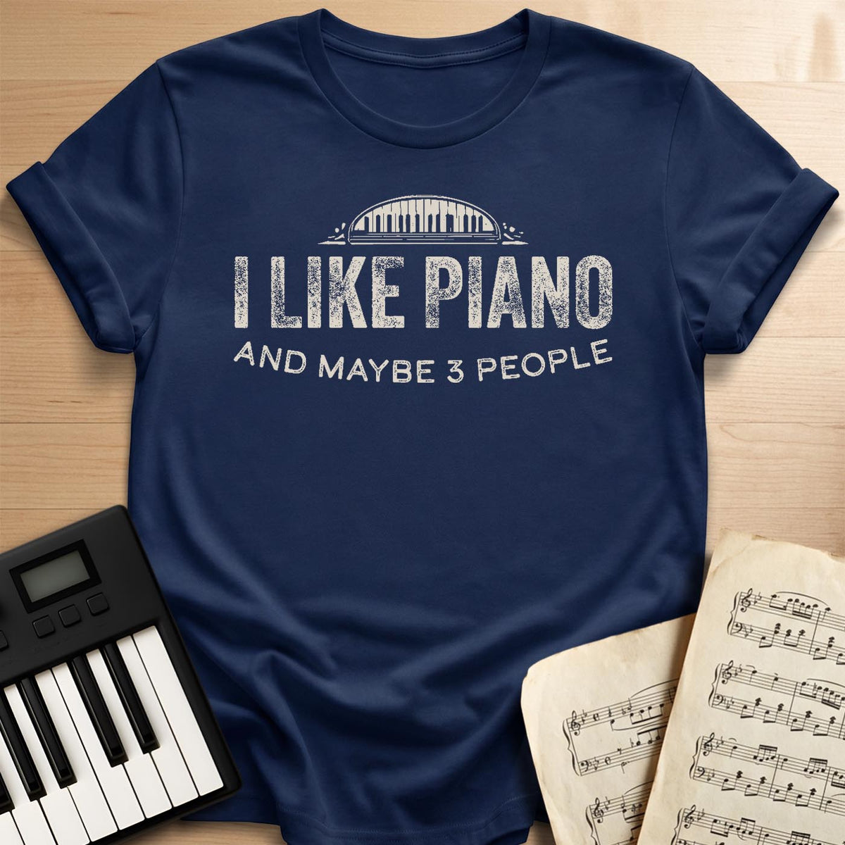 Navy I Like Piano And Maybe 3 People t-shirt with vintage piano keys design, funny gift for piano players